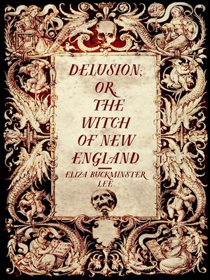 cover image of Delusion; or, the Witch of New England
